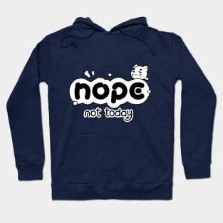 Nope Not Today Kitty | Black & White Hoodie